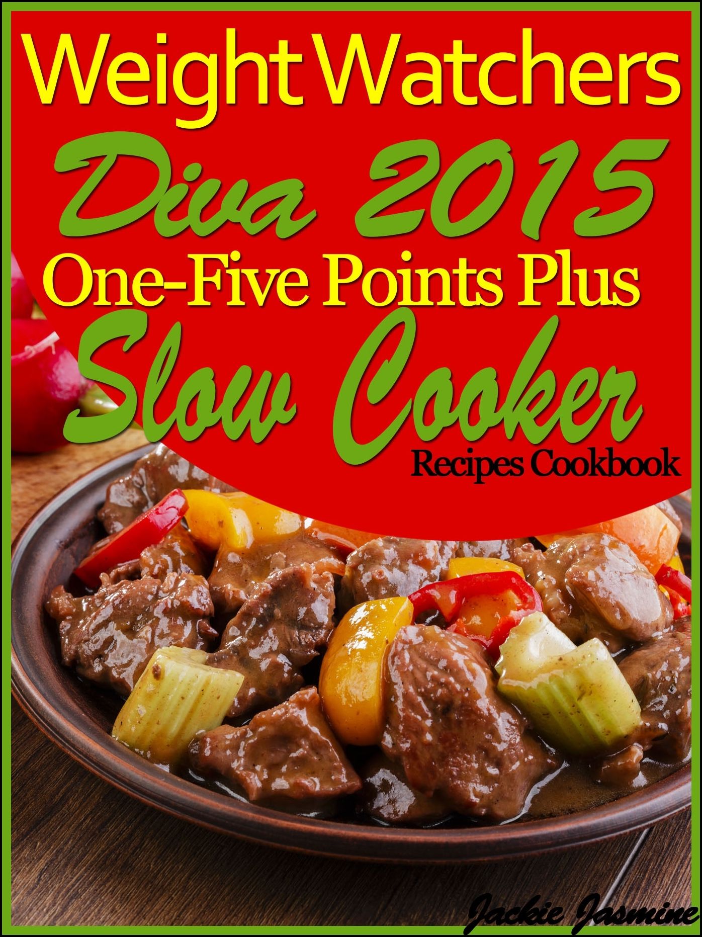 Weight Watchers Diva 2015 One-Five Weight Watchers Points Plus Slow Cooker Recipes Cookbook