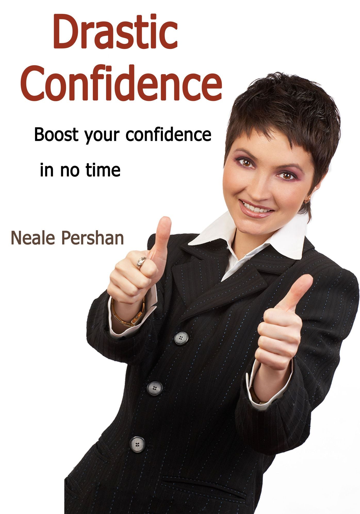 Drastic confidence