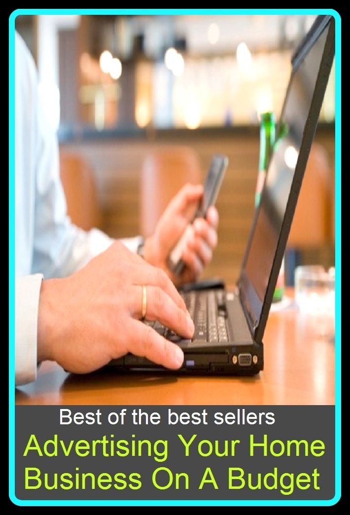 Best of the best seller Advertising Your Home Business On A Budget (buying,commerce,retailing,selling,purchasing,allotting,allotment, apportioning, apportionment, assessment)