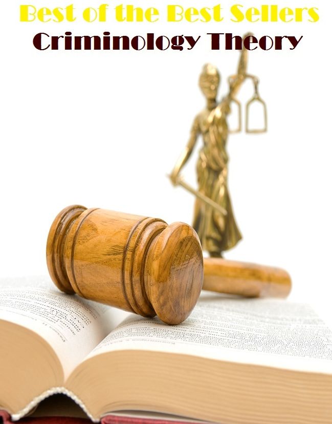 best of the best seller Criminology Theory (criminally, criminal, criminals, adj lawless, feloniouscorrupt, deplorable, illegal, illegitimate, illicit, immoral, scandalous, senseless, unlawful)