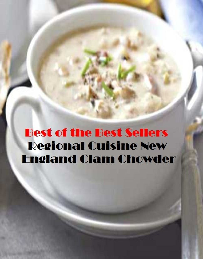 Best of the best seller Regional Cuisine New England Clam Chowder(bread,cooking,cuisine,drink,fare,feed,foodstuff,meal,meat,snack,aliment)