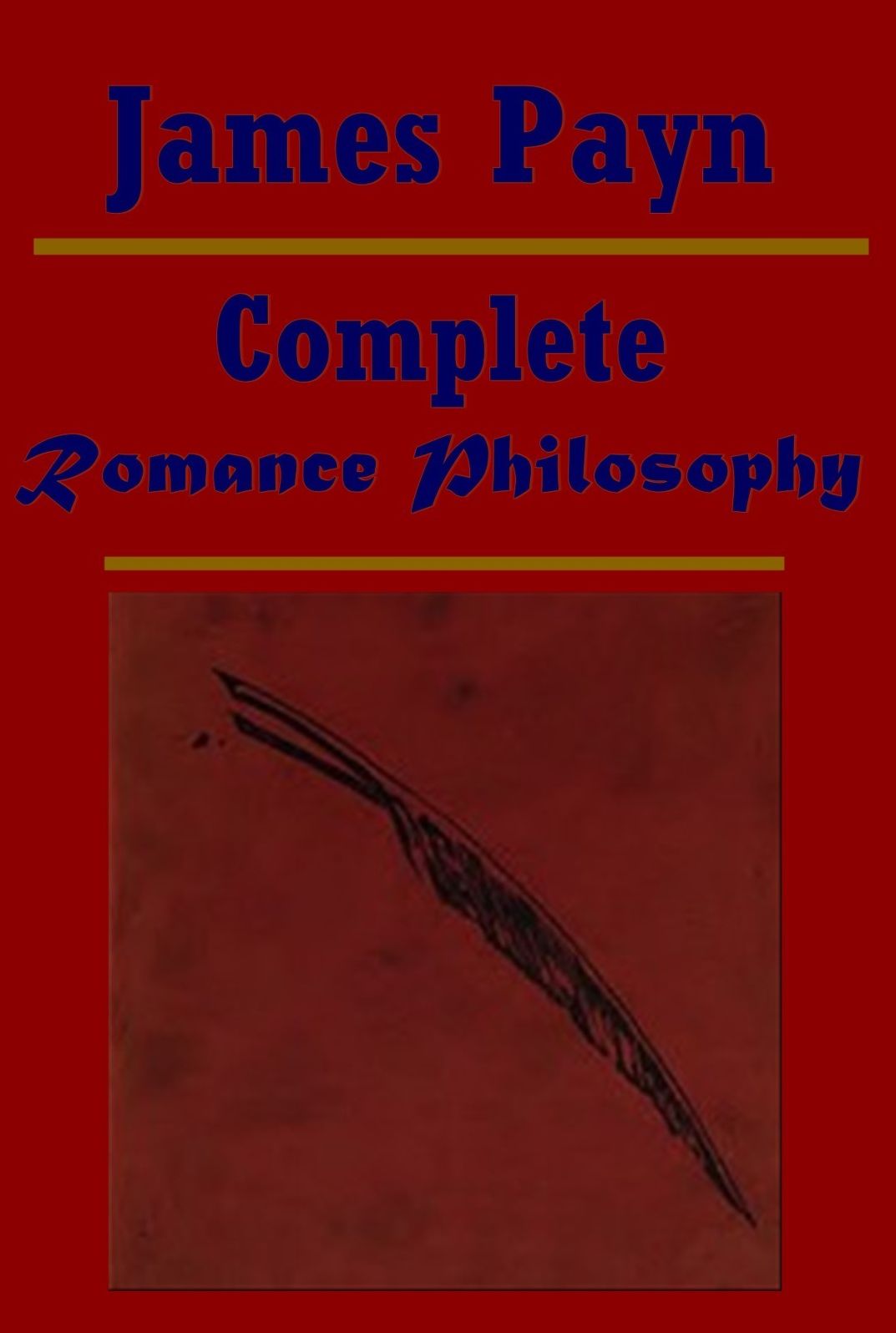 Complete James Payn Romance Philosophy Collection - Bred in the Bone, Like Father Like Son, Some Private Views, Mirk Abbey, Lost Sir Massingberd, Complete