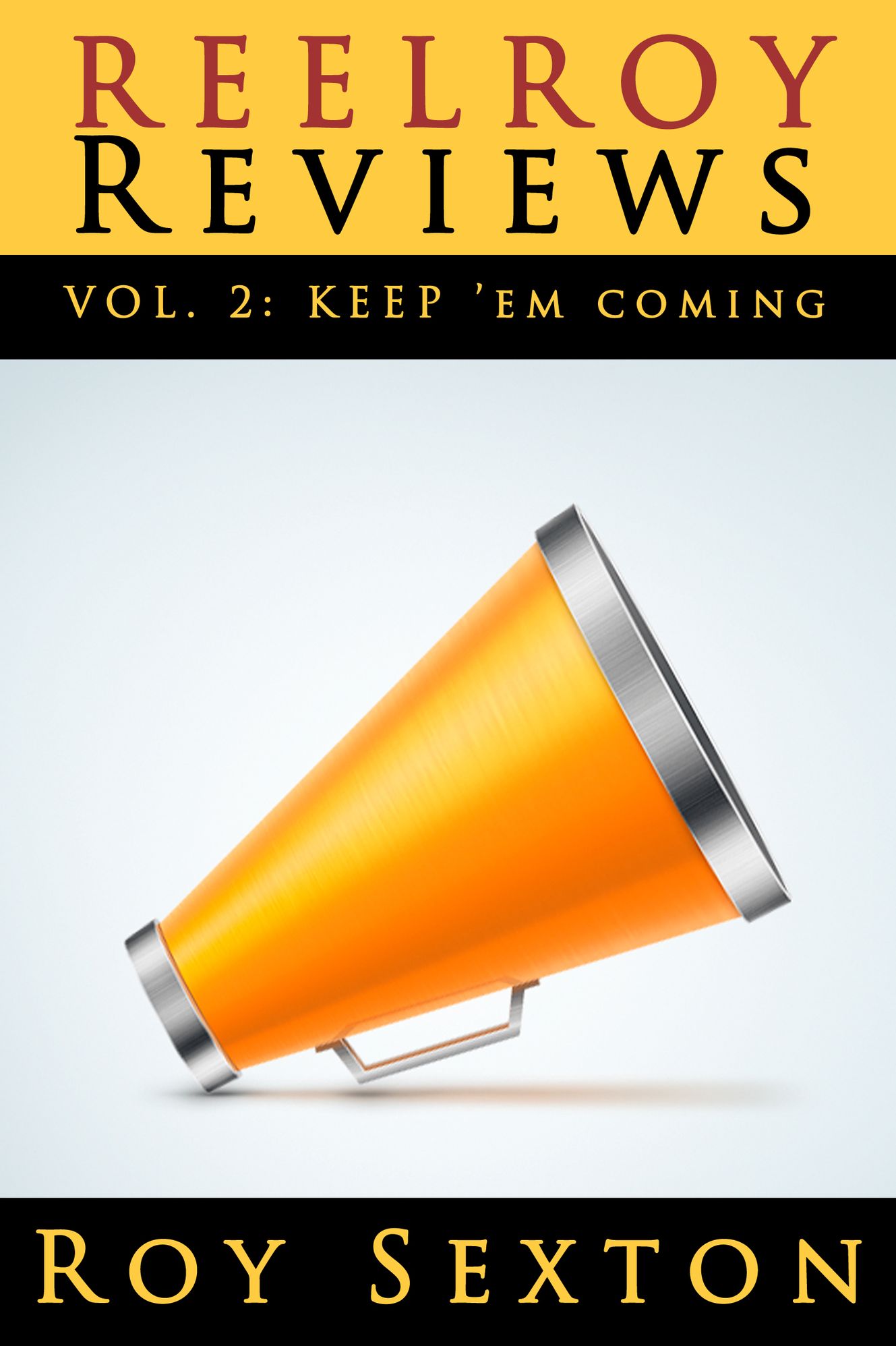 Reel Roy Reviews: Vol. 2, Keep 'Em Coming