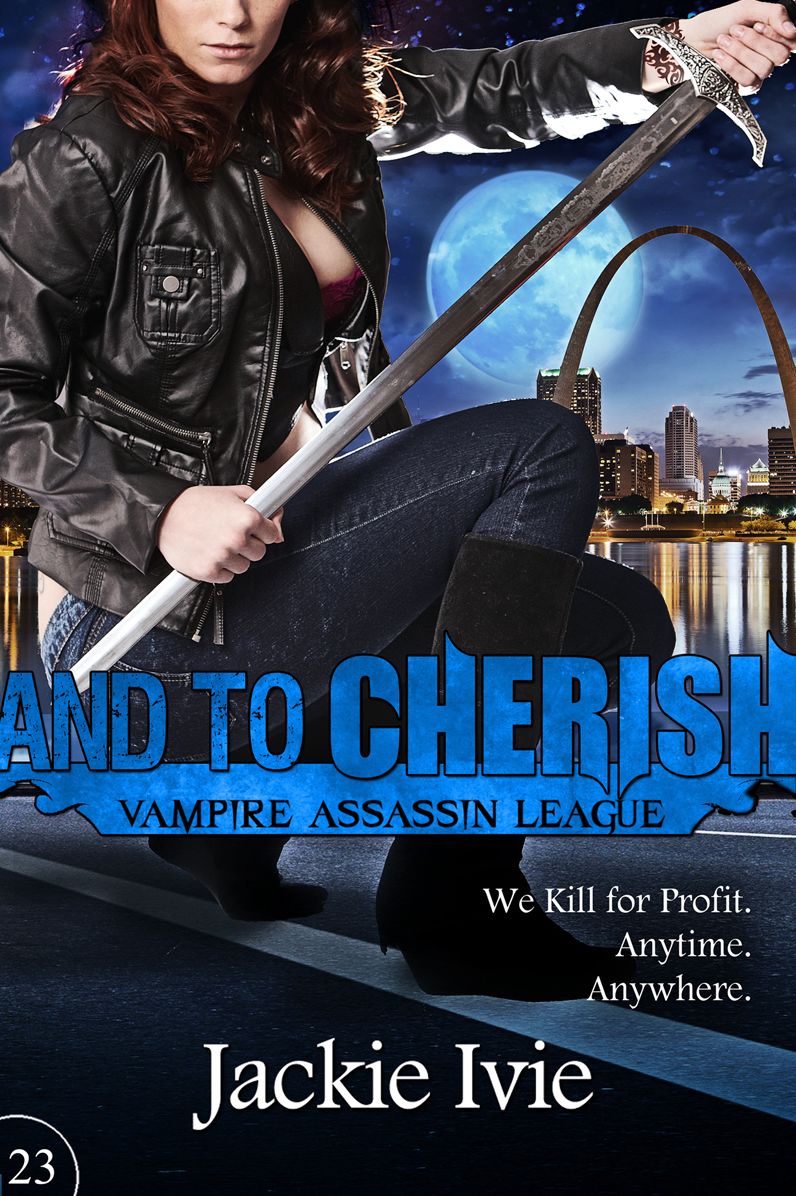 And To Cherish, Vampire Assassin League #23