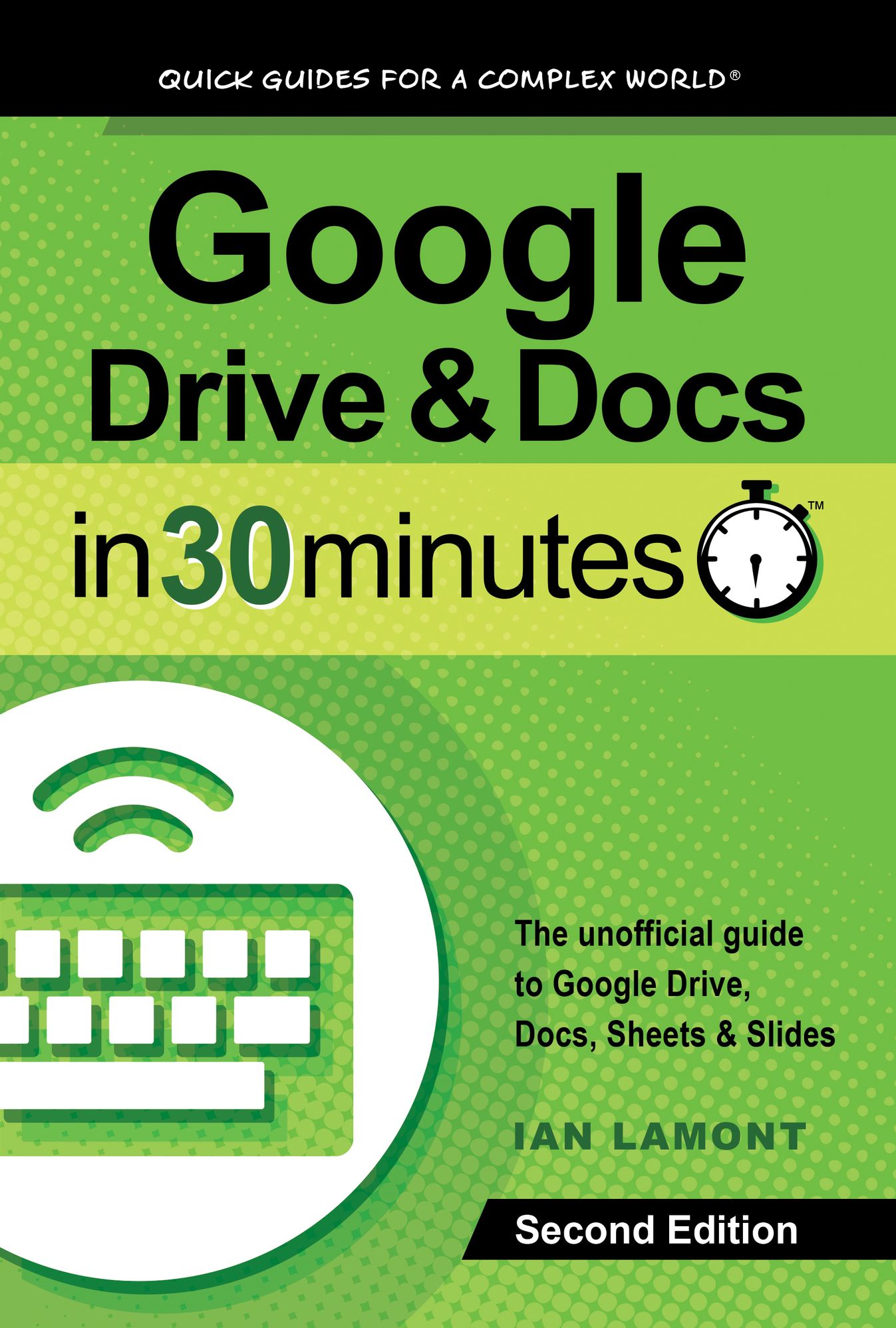 Google Drive and Docs in 30 Minutes (2nd Edition)