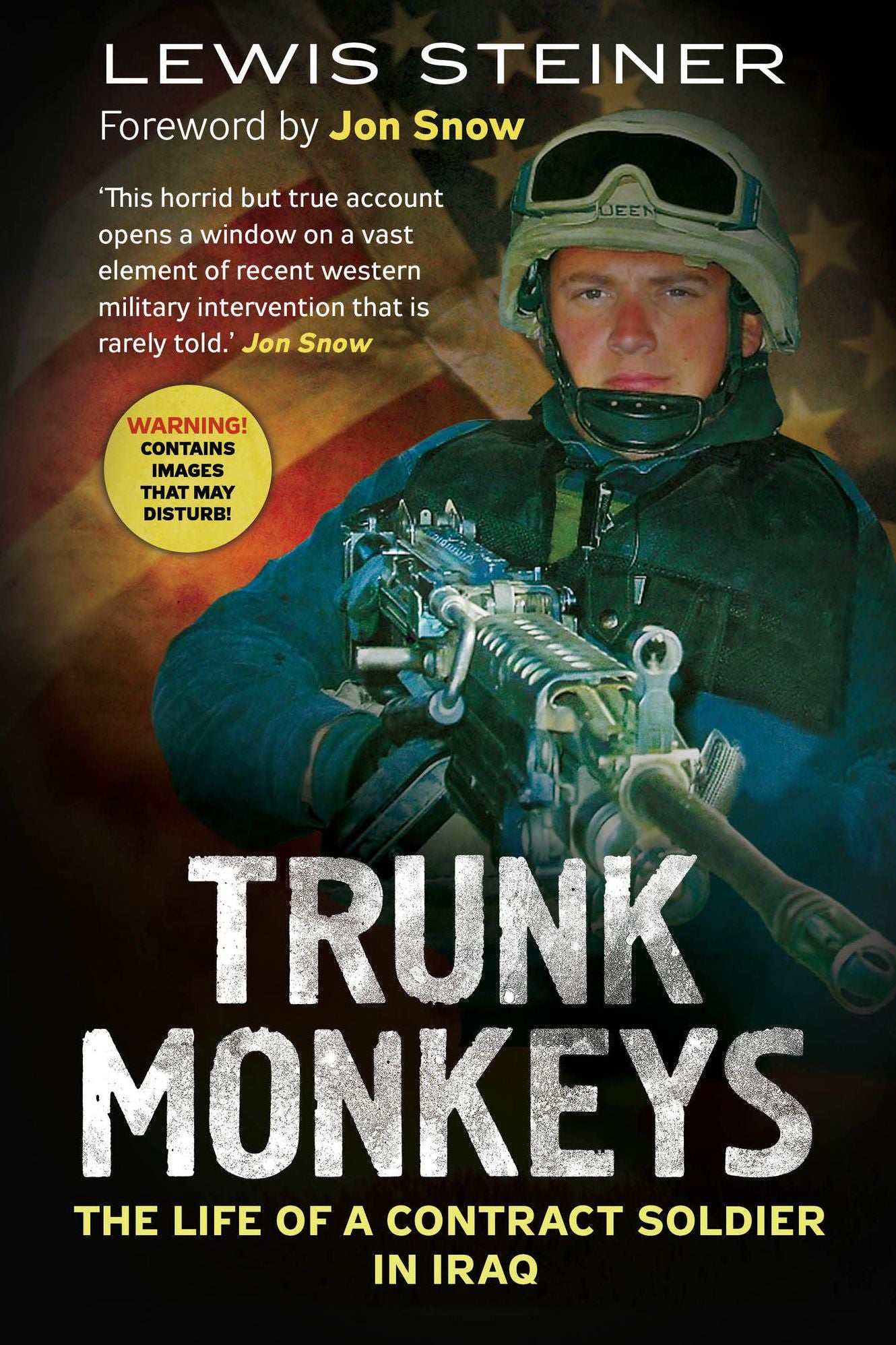 Trunk Monkeys: The Life of a Contract Soldier in Iraq