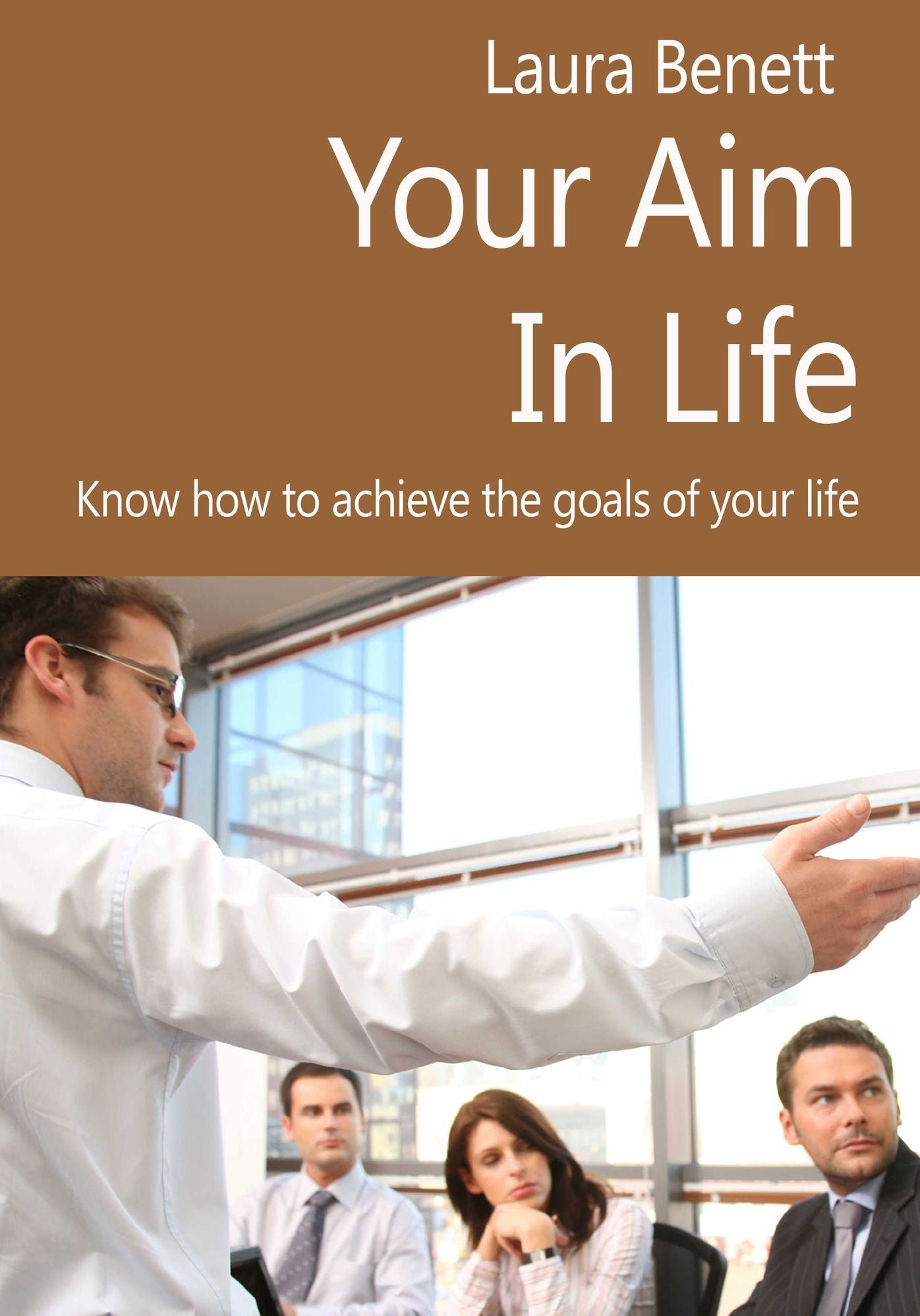 Your aim in life