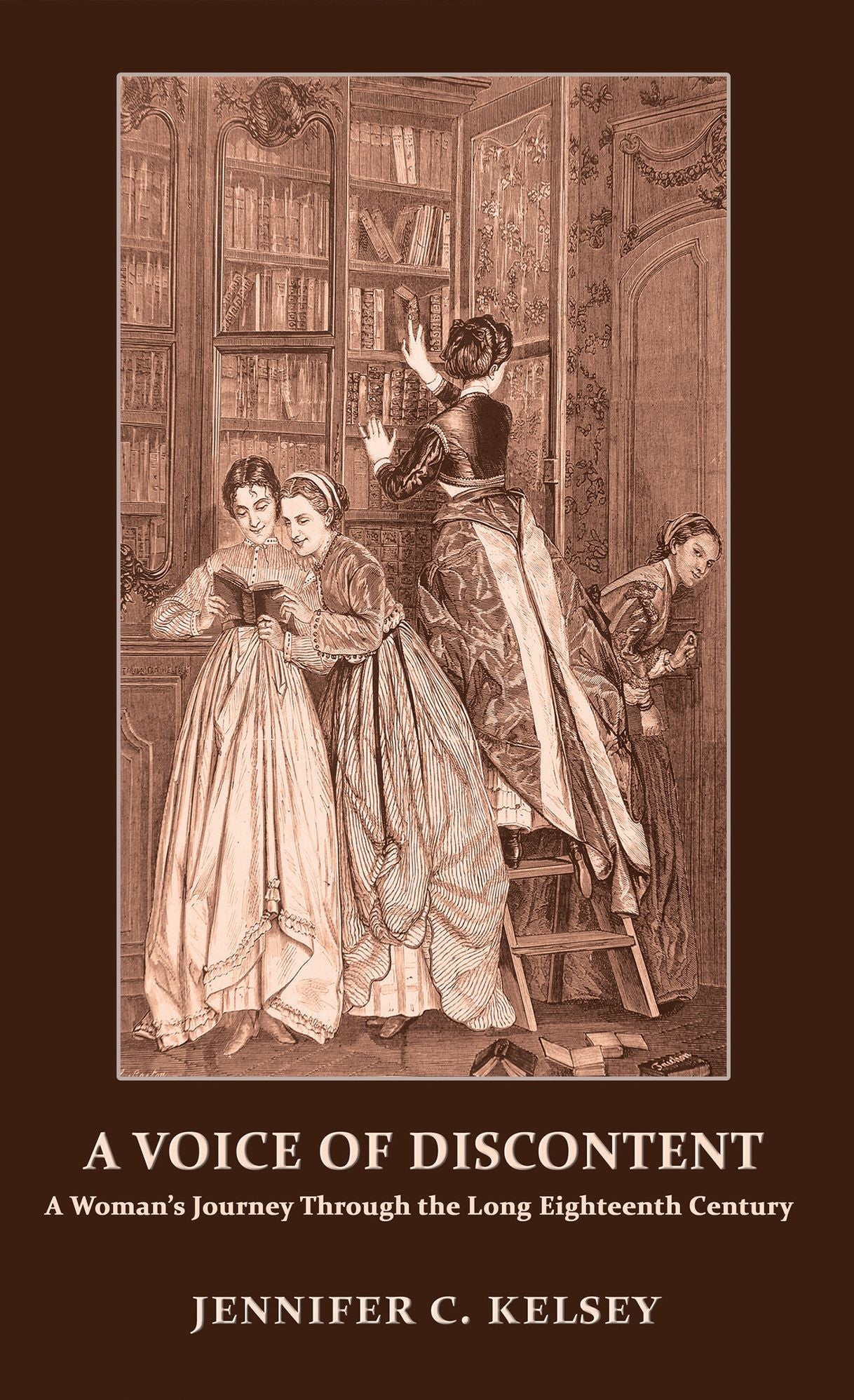 A Voice of Discontent: A Woman's Journey Through the Long Eighteenth Century