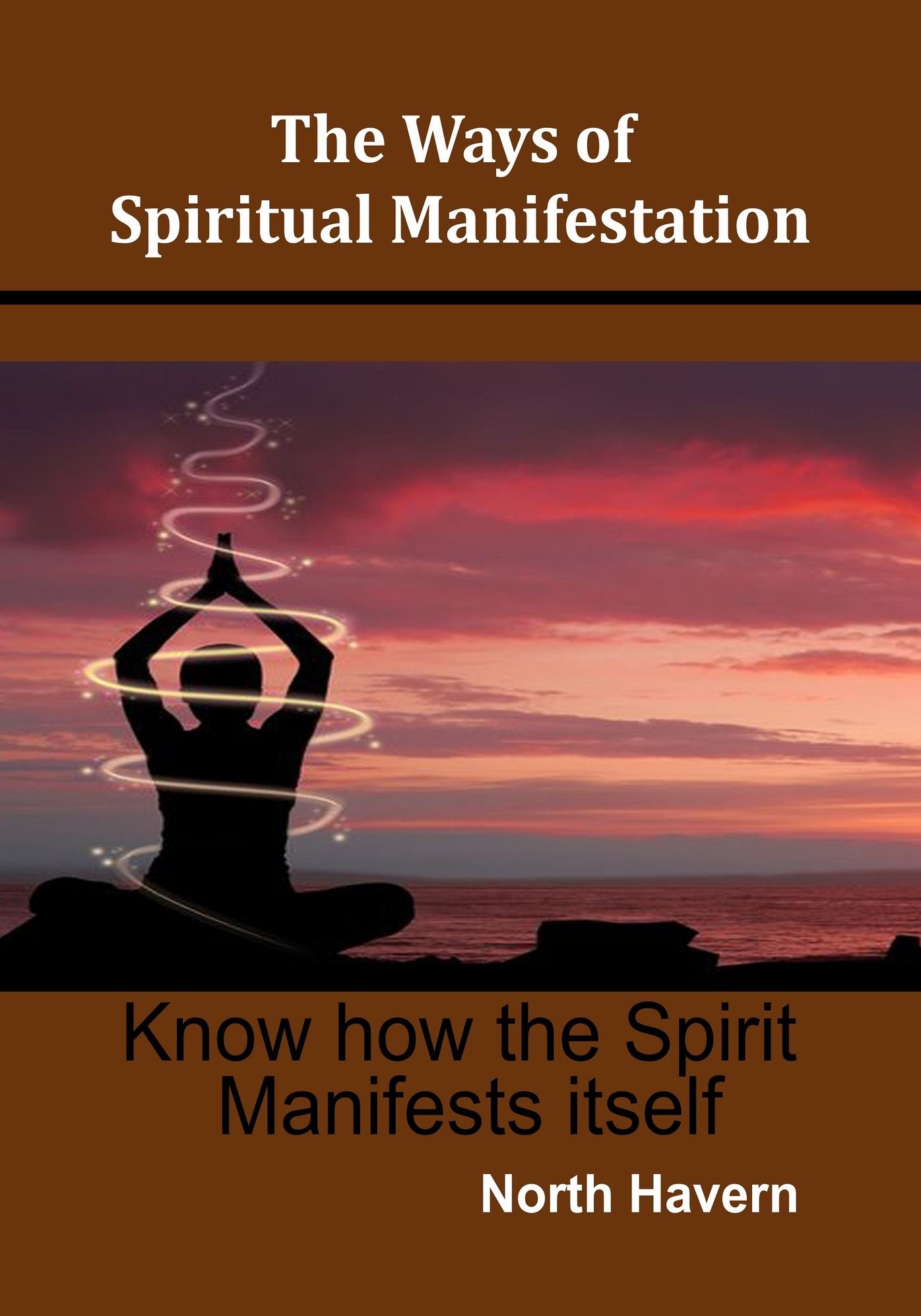 The Ways of Spiritual Manifestation