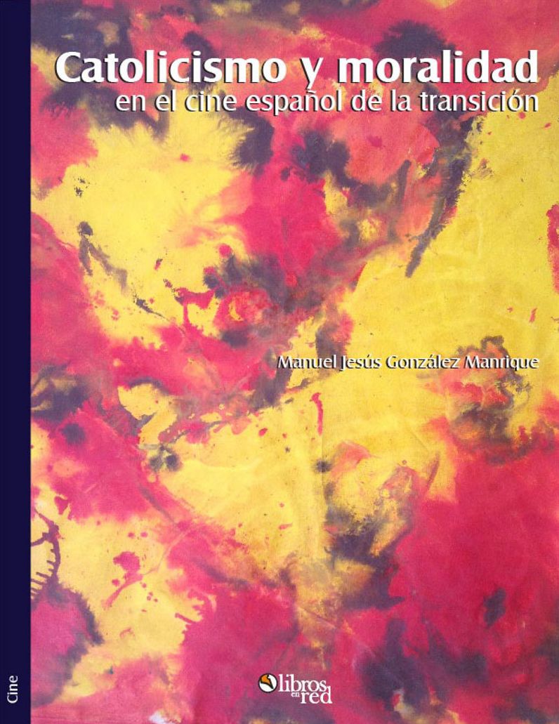 Catolicismo y moralidad en el cine español de la transición