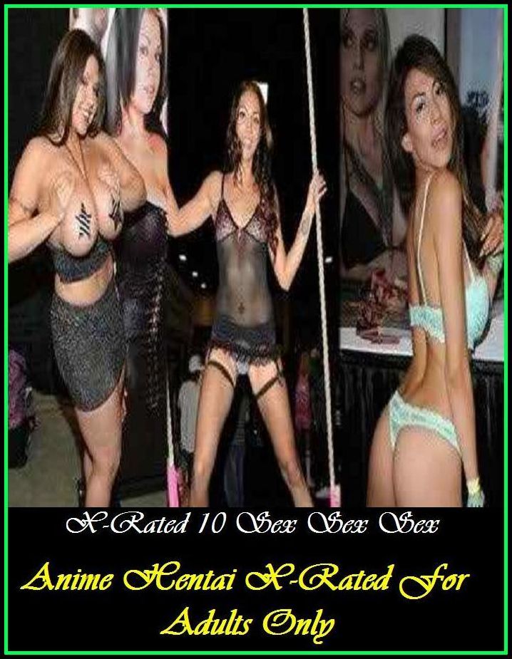 Domination: X-Rated 10 Sex Sex Sex Anime Hentai X-Rated For Adults Only ( Erotic Photography, Erotic Stories, Nude Photos, Naked , Adult Nudes, Breast, Domination, Bare Ass, Lesbian, She-male )