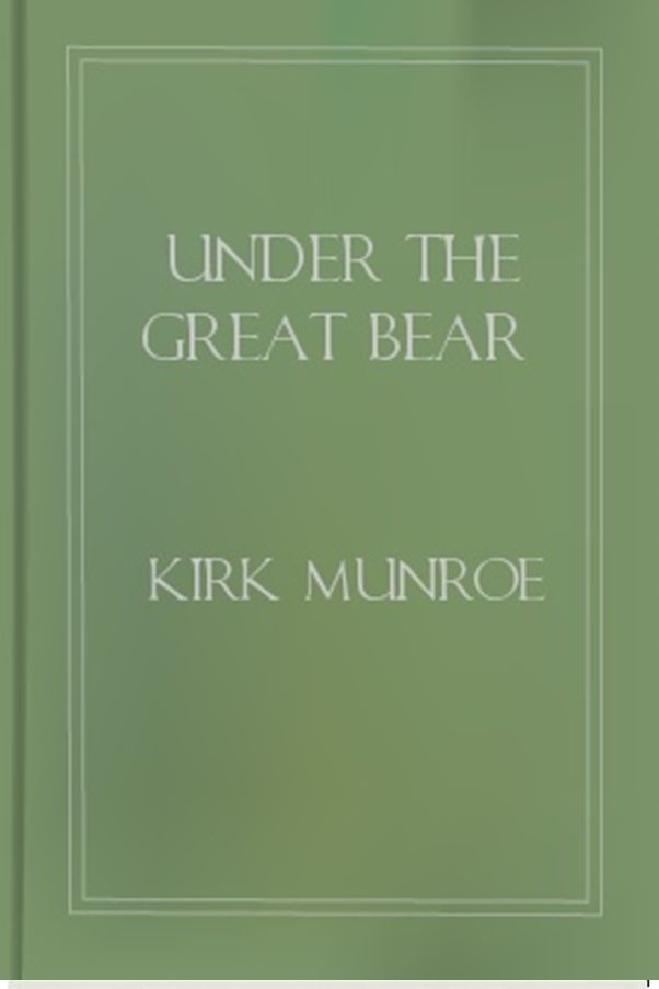 Under the Great Bear