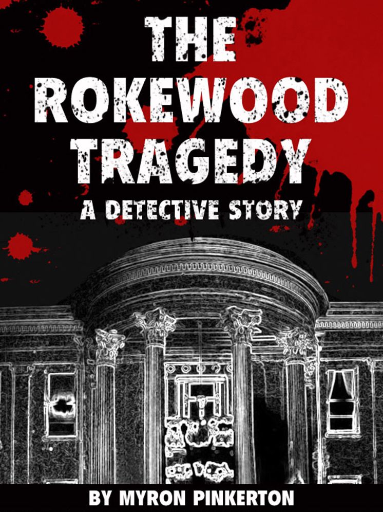 The Rokewood tragedy: A Detective Story