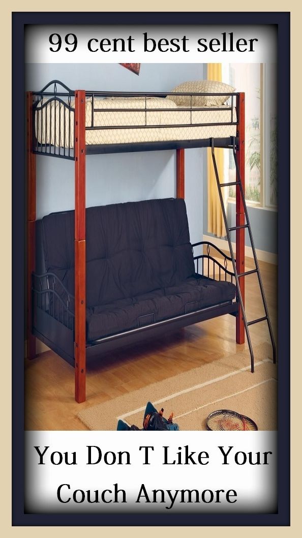 99 Cent Best Seller You Don T Like Your Couch Anymore ( equipment, furnishings, furniture, property, appurtenances, chattels, things, stuff, movables, valuables, estate )