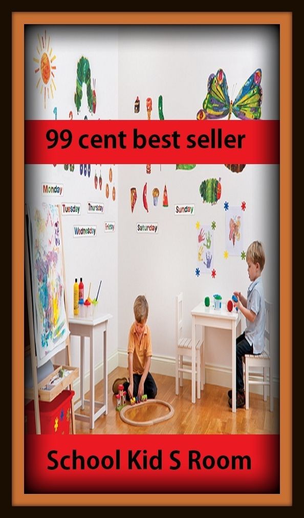 Kids book: 99 Cent Best Seller School Kid S Room ( children, infant, nino, kid, childhood, son, kids, baby, enfant, boy, enfant, infantil, juvenile, infantile, minor, minors, secondary, daughter, enfant, girl, ninos )
