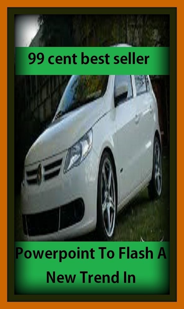 99 cent best seller Powerpoint To Flash A New Trend In ( power monger, power, power plant, power play mobile, power point, power pointlessness, power pot, power reviews, powers, powers that be)