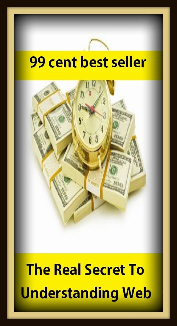 99 cent best seller The Real Secret To Understanding Web ( the rationals, the rattles, the ravens, the real, the real me, the real real, the reason, the receivables exchange, the red army, the red death)