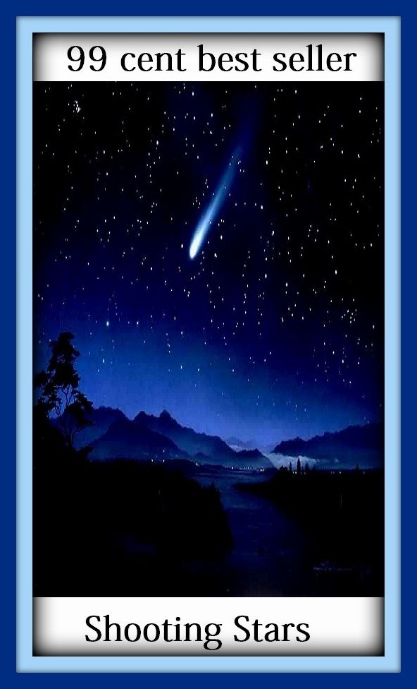 99 Cent Best Seller Shooting Stars ( solar, stellar, lunar, world, earth, universe, planet, cosmos, space, creation, life, globe, outer space, asteroid, astronomy )