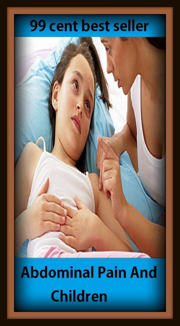 99 cent best seller Abdominal Pain And Children (abdominal injuries, abdominal muscle, abdominal nerve plexus, abdominal pain, abdominal ring, abdominal wall, abdominal-thrust maneuver)