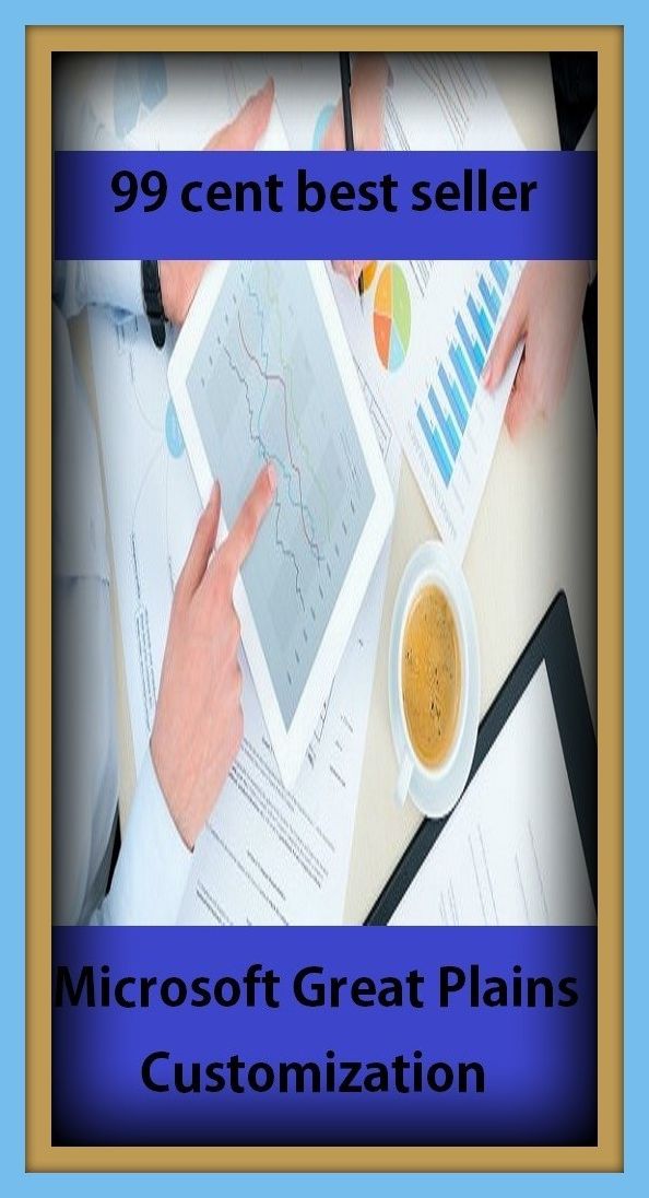 99 cent best seller Microsoft Great Plains Customization (Microsoft access, Microsoft basic, Microsoft data access components, Microsoft disk operating system, Microsoft excel, Microsoft mail, Microsoft office, micro soft project, Microsoft share point)