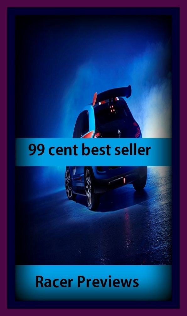 99 Cent Best Seller Racer Previews ( review, analysis, audit, check, inspection, report, revision, scrutiny, survey, checkup, drill, file, reassessment, reflection )