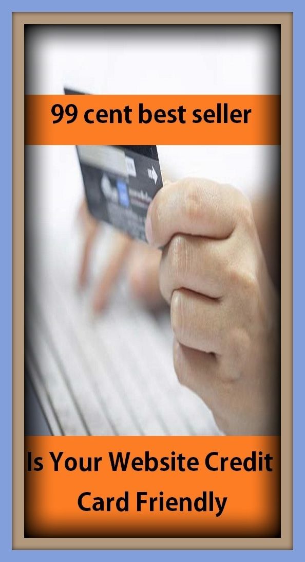 99 cent best seller Is Your Website Credit Card Friendly (ix therapeutics, is, is everybody happy?, is it love?, is that odd, isthmus, Isidore, it's, is-, is-a)