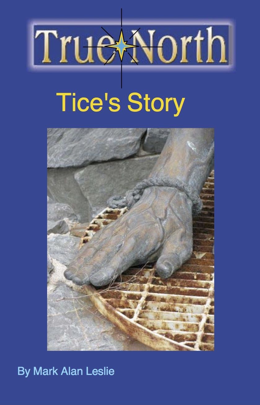 True North: Tice's Story