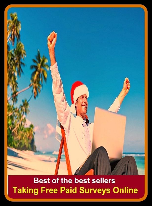 Internet & World Wide Web: Best of the Best Sellers Taking Free Paid Surveys Online ( assay, triangulate, assembly, treatise, assessment, treat, assizement, tract, autopsy, topical outline, brief, thesis, calculation, the eye )