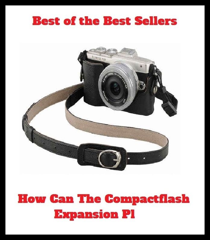Best of the Best Sellers How Can The Compactflash Expansion Pl ( enlargement, increase in size, swelling, dilation, lengthening, elongation, stretching, thickening,growth , enlargement, extension )