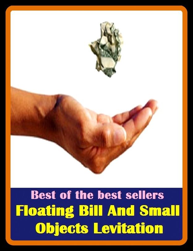 Best of the Best Sellers Floating Bill And Small Objects Levitation ( thing, article, item, device, gadget, entity, doodad, thingamajig, thingamabob, whatsit, whatchamacallit, thingy, doohickey, dingus )