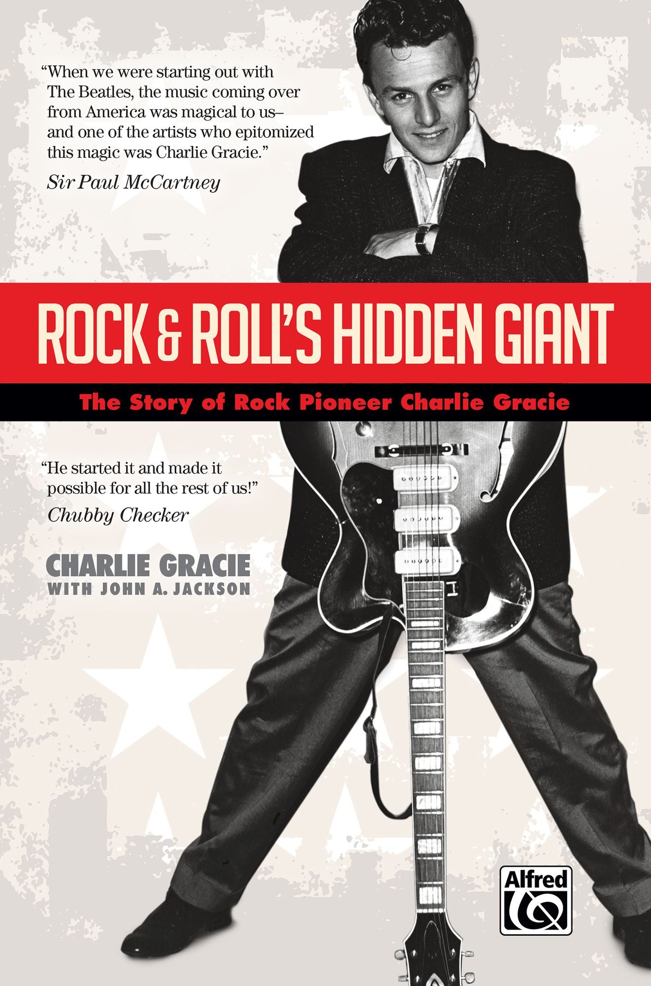 Rock & Roll's Hidden Giant: The Story of Rock Pioneer Charlie Gracie