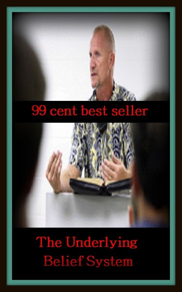 99 Cent Best Seller The Underlying Belief System ( approach, ideology, method, theory, hypothesis, conjecture, speculation, assumption, premise, presumption, guess )