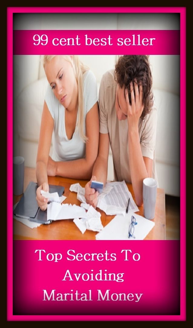 99 Cent Best Seller Top Secrets To Avoiding Marital Mone ( approach, ideology, method, theory, hypothesis, conjecture, speculation, assumption, premise, presumption, guess )