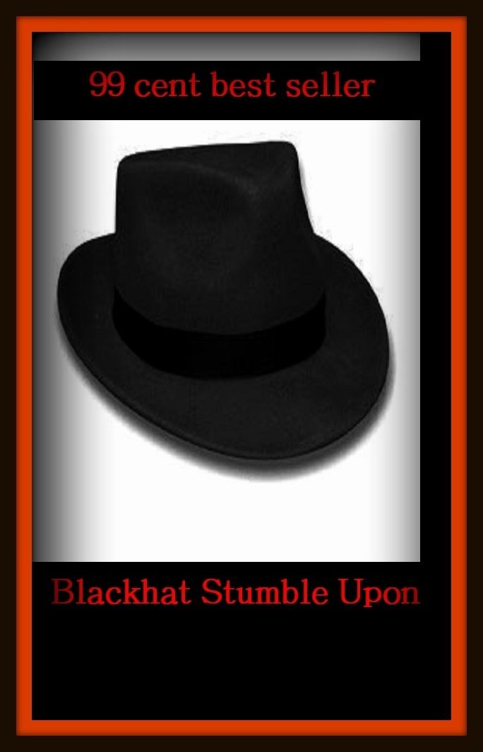 99 Cent Best Seller Blackhat Stumble Upon ( Theology, Ethics, Thought, Theory, Self Help, Mystery, romance, action, adventure, sci fi, science fiction, drama, horror, thriller, classic, novel, literature, suspense )