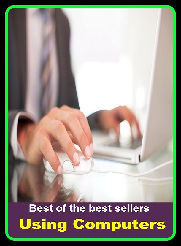 Best of the best sellers Using Computers ( computer, desktop, mouse, keyboard)