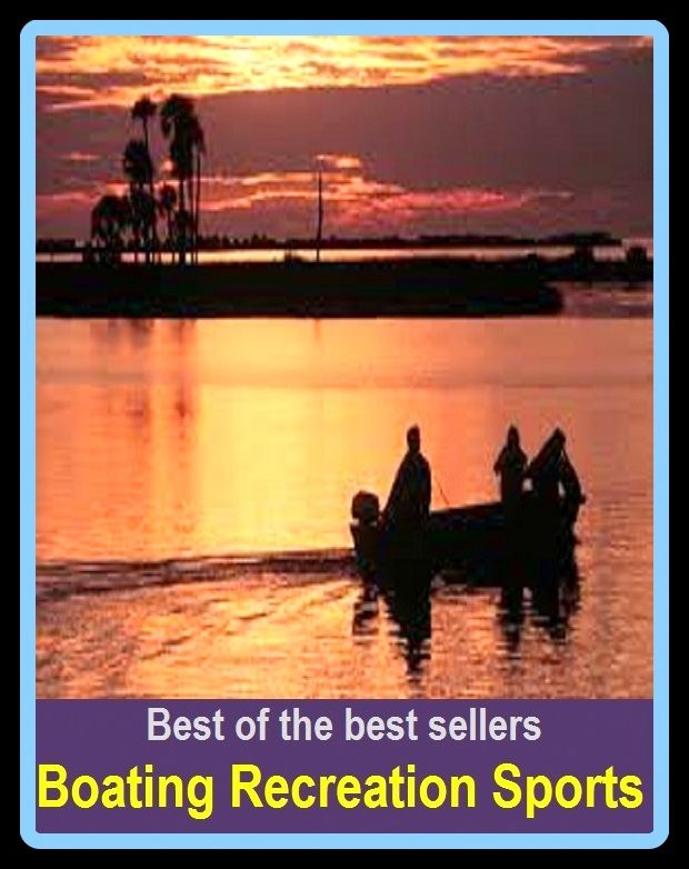 Best of the Best Sellers Boating Recreation Sports ( craft, scow, ark, smack, yawl, ship, vessel, ark, boat, steamer, keel )