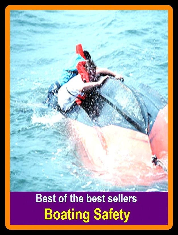 Best of the Best Sellers Boating Safety ( craft, scow, ark, smack, yawl, ship, vessel, ark, boat, steamer, keel )