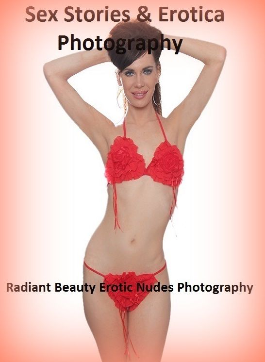 Sex Stories & Erotica Photography: Radiant Beauty Erotic Nudes Photography ( Erotic Photography, Erotic Stories, Nude Photos, Naked , Adult Nudes, Breast, Domination, Bare Ass, Lesbian, She-male)