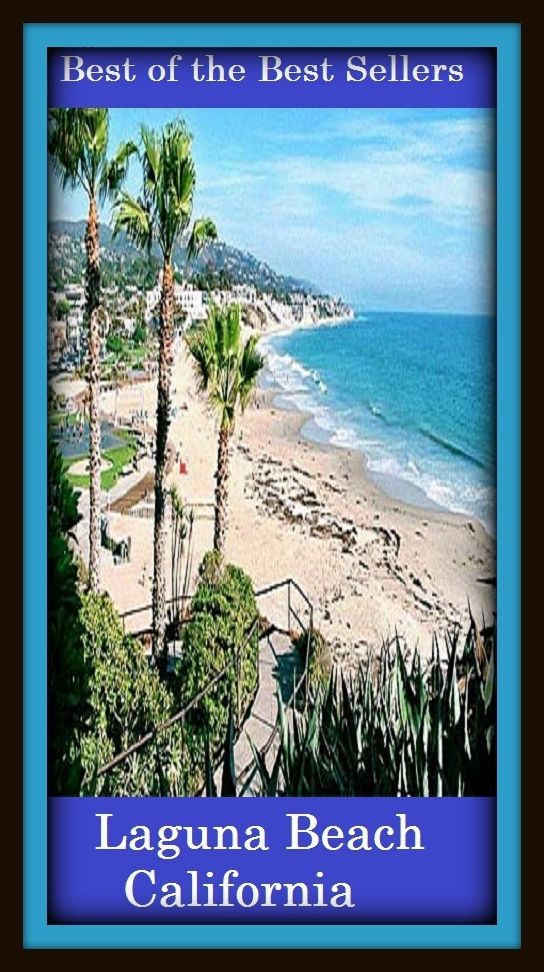Best of the best sellers Laguna Beach California ( travel, driving, excursion, flying, movement, navigation, ride, sailing, sightseeing, tour, trip, journey, amusement, enjoyment, fun, hobby, pleasure, relaxation, refreshment )