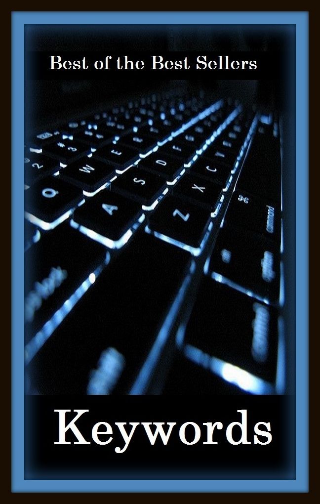 Best of the Best Sellers Keywords ( word, in other words, kind words, bad words, words and expressions, harsh words, sweet words, play on words, a few words, in words, empty words )