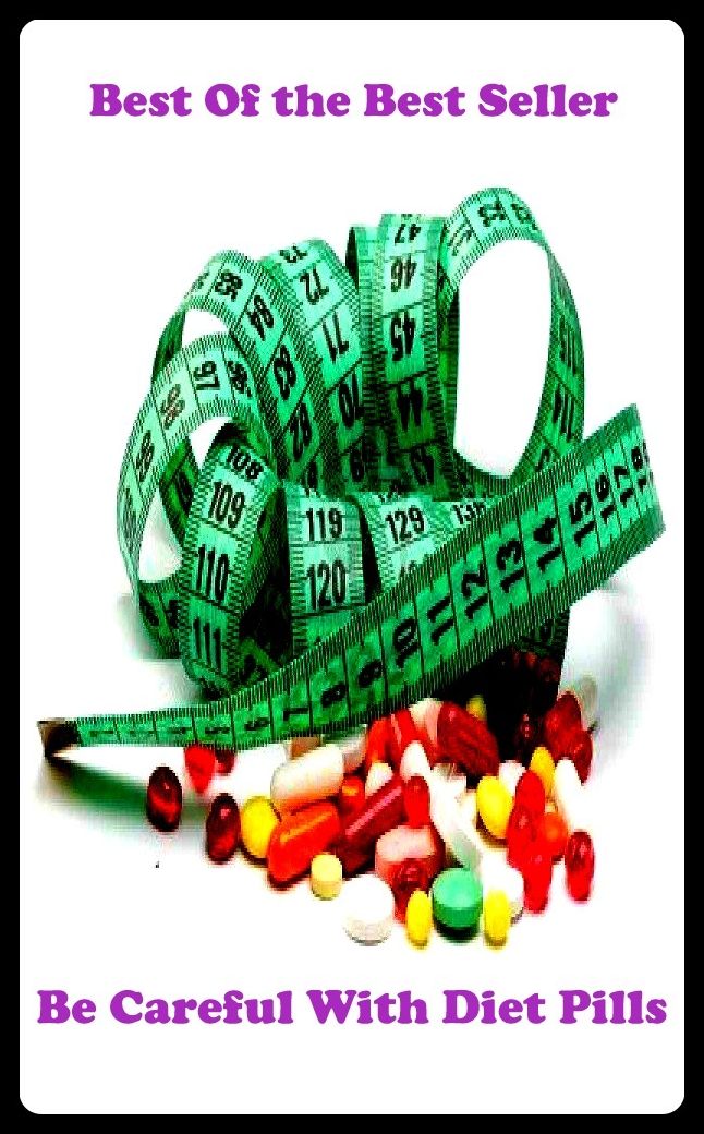 Best of the Best Sellers Be Careful With Diet Pills ( IUD, wet blanket, bag, turd, birth control device, the pill, bore, stinker, butt, spermicide )