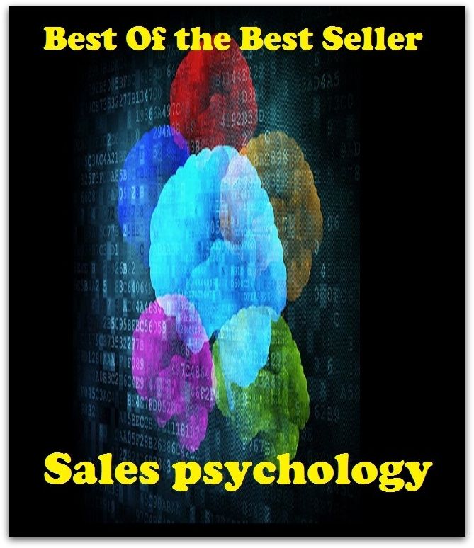 Best of the Best Sellers	Sales psychology ( exchanging, exchange, wages, hire, selling, sale, psychology, psychics )