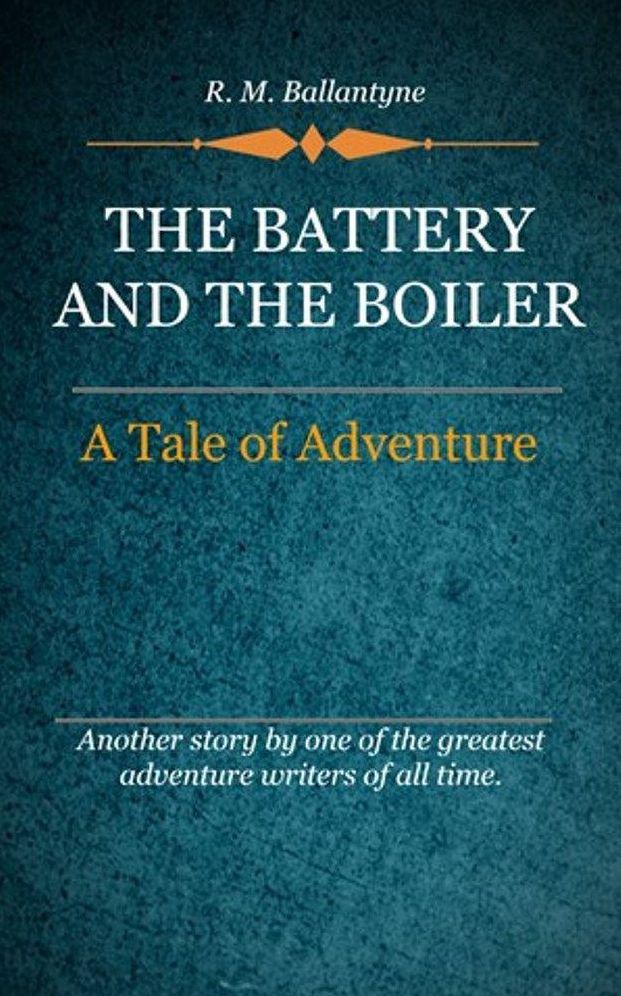 The Battery and the Boiler