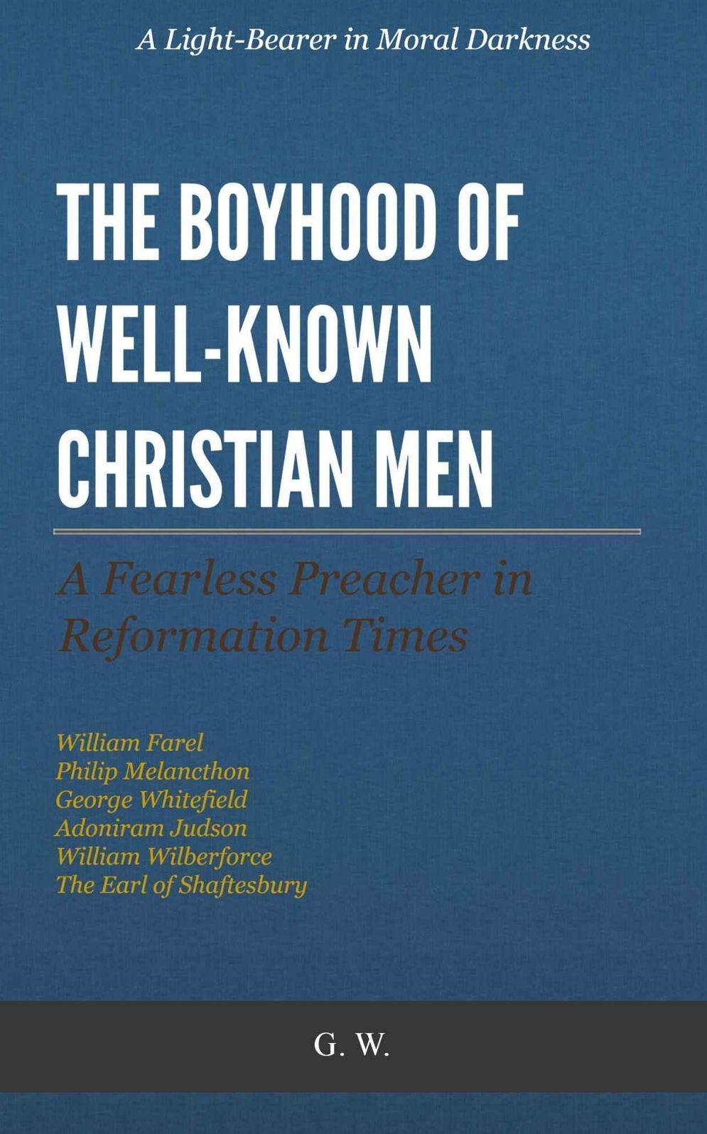 The Boyhood of Well-Known Christian Men