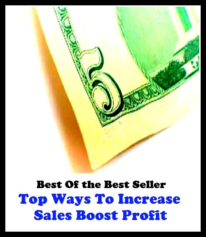Best of the best sellers Top Ways To Increase Sales Boost Pro ( approach, ideology, method, theory, hypothesis, conjecture, speculation, assumption, premise, presumption, guess )