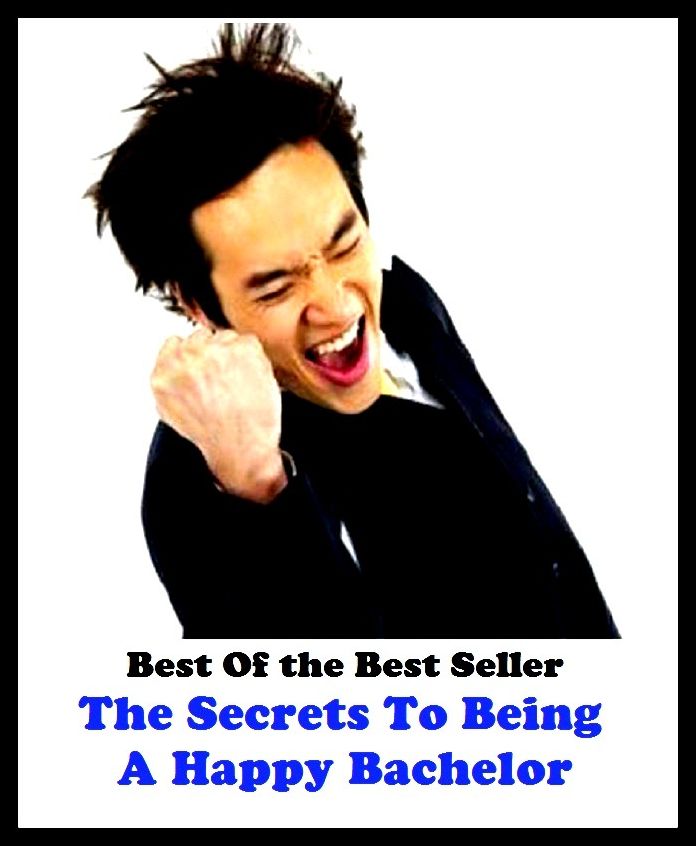 Best of the best sellers The Secrets To Being A Happy Bachelor ( essay, paper, thesis, dissertation, composition, article, treatise, theory, idea, hypothesis )