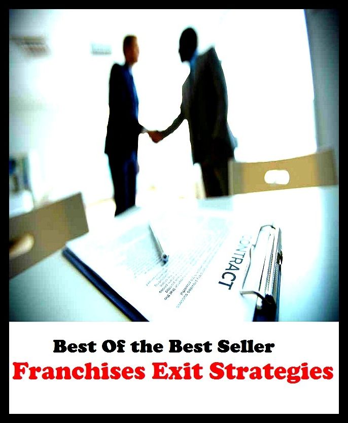 Best of the best sellers Franchises Exit Strategies ( approach, ideology, method, theory, hypothesis, conjecture, speculation, assumption, premise, presumption, guess )