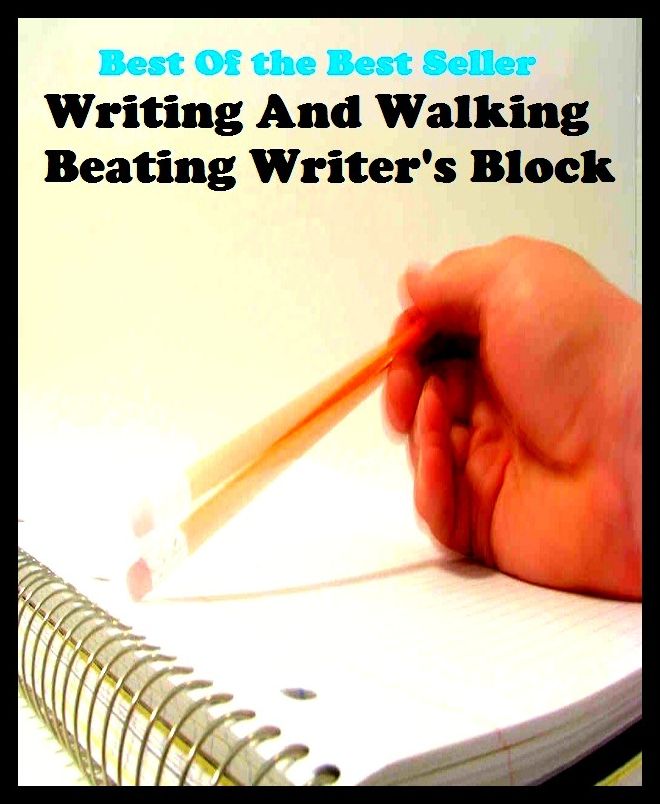 Best of the best sellers Writing And Walking Beating Writer S Block ( publisher, author, writer, novelist, biographer, dramatist, creator, instigator, maker, inventor, publish )