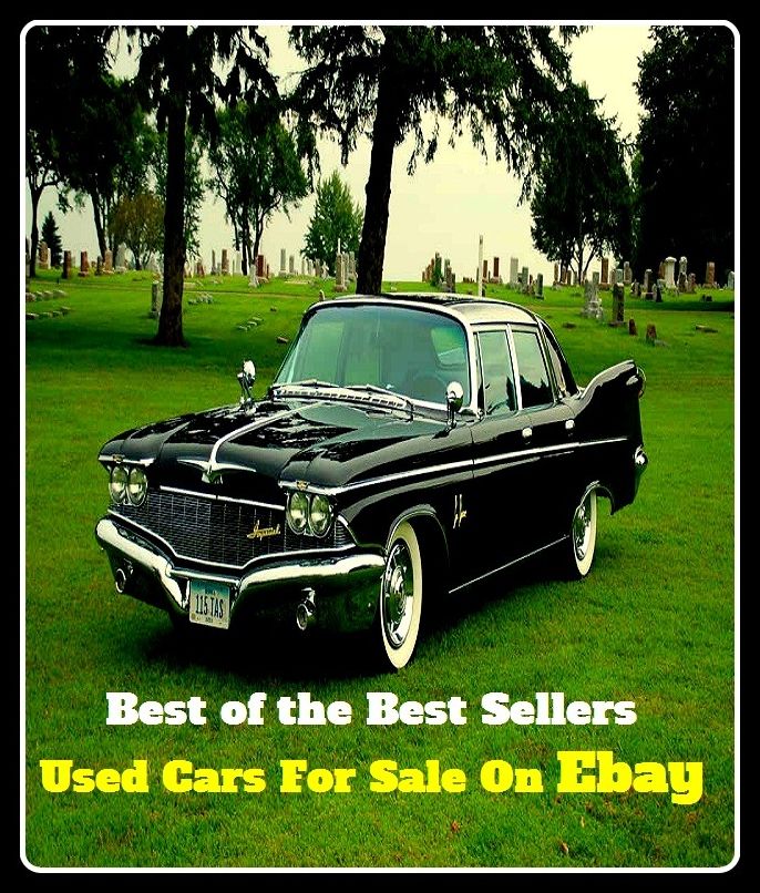 Best of the Best Sellers Used Cars For Sale On Ebay (auto, motor, automobile, pickup, convertible, station, wagon, jeep, truck, limousine, van, machine, wagon)