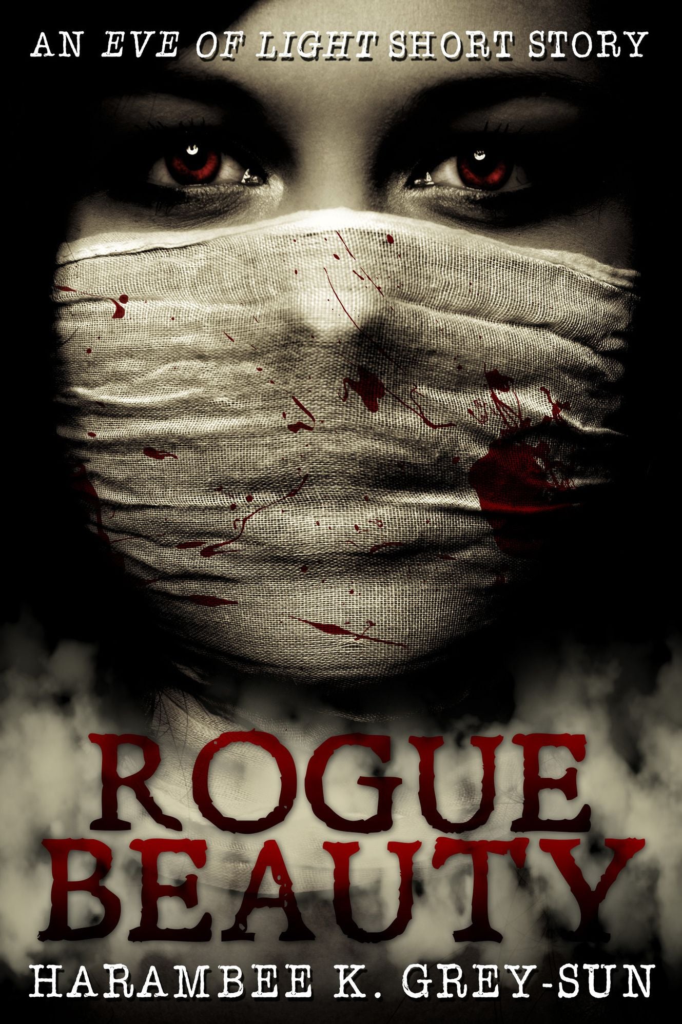 Rogue Beauty: An Eve of Light Short Story